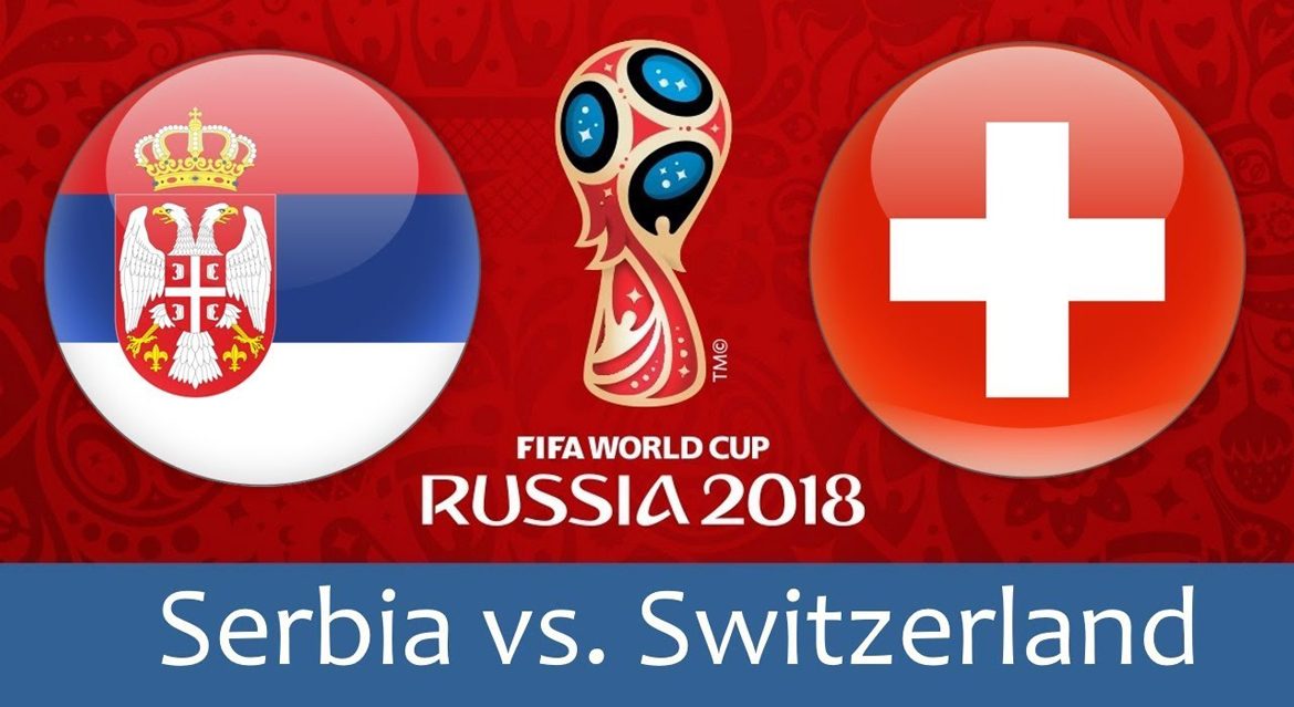 Serbia - Switzerland 22 jun 2018